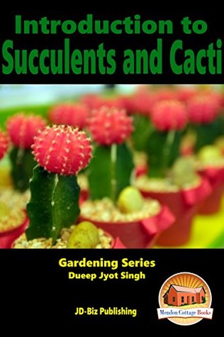 Download Introduction to Succulents and Cacti (Gardening Series Book 18) - Dueep Jyot Singh file in ePub