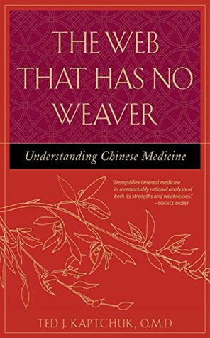 Download The Web That Has No Weaver: Understanding Chinese Medicine - Ted Kaptchuk file in ePub