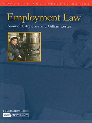 Read Online Employment Law (Concepts and Insights Series) - Samuel Estreicher | PDF