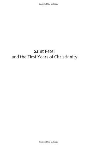 Read Saint Peter and the First Years of Christianity - Constant Henri Fouard | PDF