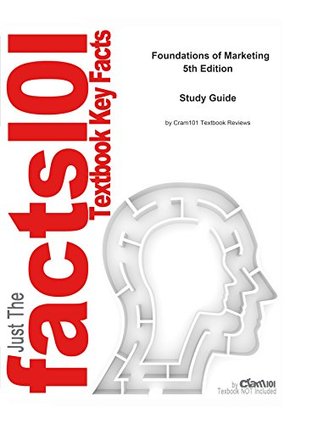 Read Foundations of Marketing, textbook by William M. Pride--Study Guide - Cram101 Textbook Reviews | ePub