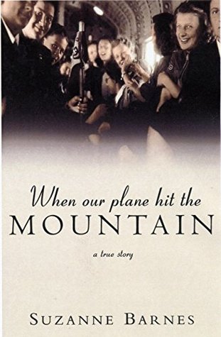 Read When Our Plane Hit the Mountain: A True Story - Suzanne Barnes | PDF