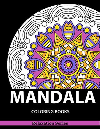 Read Mandala Coloring Book: Relaxation Series Vol. 5 : Coloring Books For Adults, coloring books for adults relaxation, Colorama Coloring Book - TNK Coloring Book | PDF