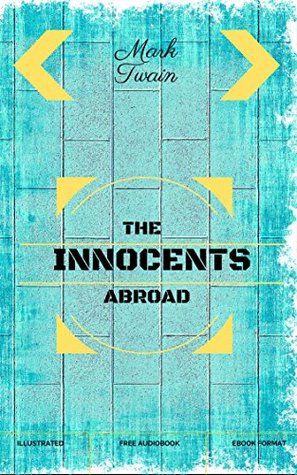 Read The Innocents Abroad: By Mark Twain - Illustrated - Mark Twain file in PDF
