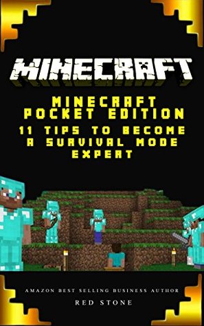 Read Online Minecraft: Minecraft Pocket Edition: 11 Tips to Become a Survival Mode Expert: Minecraft Seeds - Red Stone | PDF