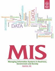 Full Download MIS: Managing Information Systems in Business, Government and Society (Wind) - Rahul De file in PDF