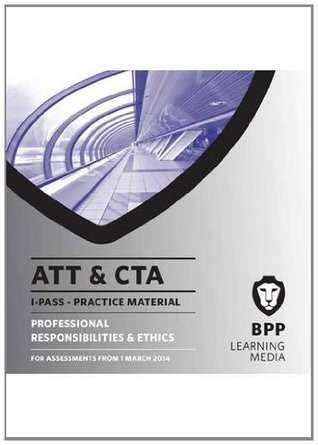 Full Download Att Cta Professional Responsibility & Et (Ipass) - BPP Learning Media | PDF