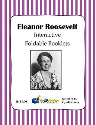 Full Download Eleanor Roosevelt - Interactive Foldable Booklet - Cyndi Kinney file in PDF