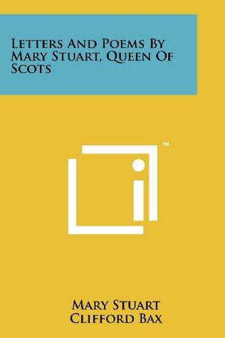 Download Letters And Poems By Mary Stuart, Queen Of Scots - Mary Queen of Scots | ePub