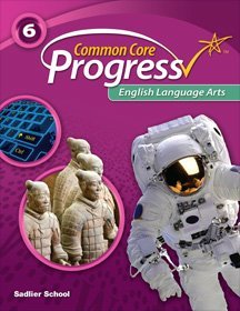 Read Online Common Core Progress English Language Arts - Grade 6: Teacher's Edition - William H. Sadlier | PDF
