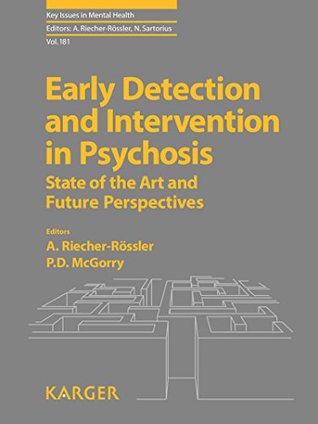 Download Early Detection and Intervention in Psychosis: State of the Art and Future Perspectives (Key Issues in Mental Health) - A. Riecher-Rössler file in ePub