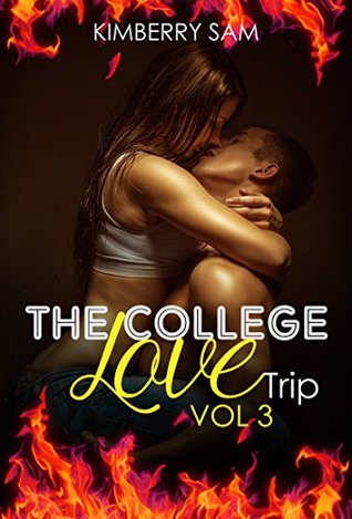 Read ROMANCE : The College Love Trip 3: ( SPECIAL FREE BOOK INCLUDED) - Kimberry Sam | PDF
