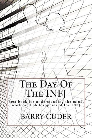 Download The Day Of The INFJ: Best book for understanding the mind, world and philosophies of the INFJ - Barry Cuder | ePub