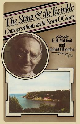 Read Online The Sting and the Twinkle: Conversations with Sean O'Casey - E H Mikhail | ePub