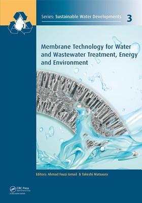 Full Download Membrane Technology for Water and Wastewater Treatment, Energy and Environment - A F Ismail | ePub