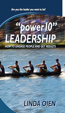 Full Download power10 LEADERSHIP: How to Engage People and Get Results - Linda Oien file in ePub