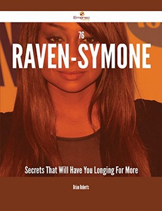 Read 76 Raven-Symoné Secrets That Will Have You Longing For More - Brian Roberts | ePub