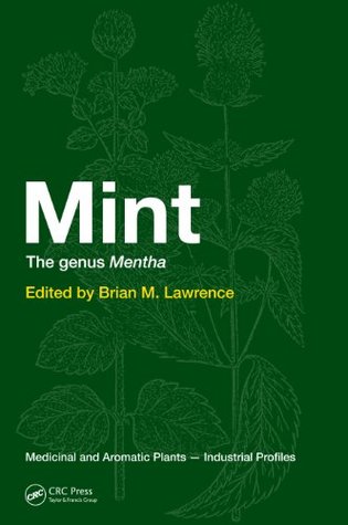 Full Download Mint: The Genus Mentha (Medicinal and Aromatic Plants - Industrial Profiles) - Brian M. Lawrence file in ePub