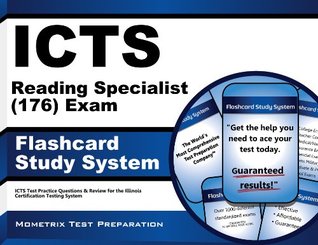 Full Download ICTS Reading Specialist (176) Exam Flashcard Study System: ICTS Test Practice Questions & Review for the Illinois Certification Testing System - ICTS Exam Secrets Test Prep Team file in PDF