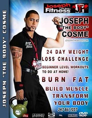 Full Download 24 DAY WEIGHT LOSS CHALLENGE: BURN FAT, BUILD MUSCLE, TRANSFORM YOUR BODY, EXTREME CALORIE BURN - Joseph Cosme | ePub