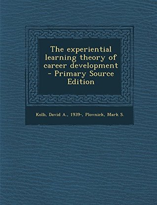 Full Download The experiential learning theory of career development - David A. Kolb | ePub