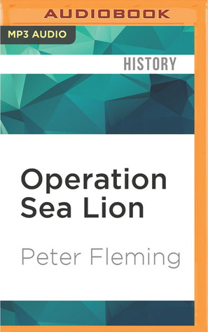 Full Download Operation Sea Lion: An Account of the German Preparations and the British Counter-Measures - Peter Fleming file in PDF