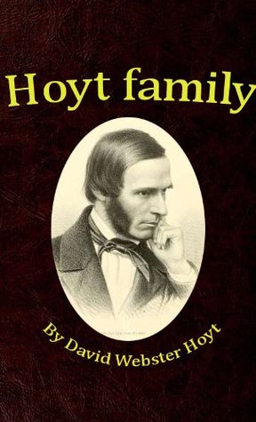 Download Hoyt family. A genealogical history of John Hoyt of Salisbury, and David Hoyt of Deerfield, (Massachusetts,) and their descendants - David Webster Hoyt | PDF