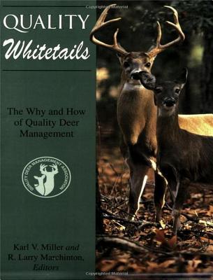Read Quality Whitetails: The Why and How of Quality Deer Management - R. Larry Marchinton | PDF