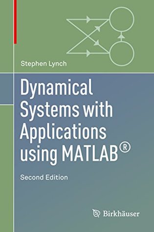 Download Dynamical Systems with Applications using MATLAB® - Stephen Lynch | PDF