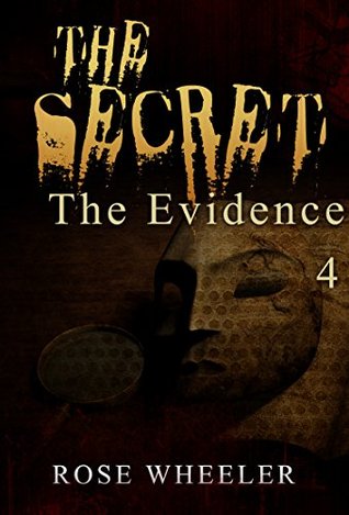 Read Online MYSTERY: SECRET - The Evidence: (Mystery, Suspense, Thriller, Suspense Crime Thriller) (ADDITIONAL BOOK INCLUDED ) (Suspense Thriller Mystery: The Secret) - Rose Wheeler file in ePub