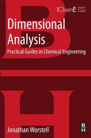 Full Download Dimensional Analysis: Practical Guides in Chemical Engineering - Jonathan Worstell | ePub