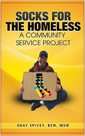 Full Download Socks for the Homeless: A Community Service Project - Shay Spivey | ePub