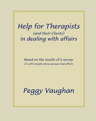 Download Help for Therapists (and their Clients) in dealing with affairs - Peggy Vaughan file in PDF