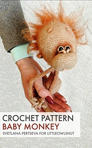 Full Download Crochet pattern Baby Monkey Orang-utan (LittleOwlsHut) - Svetlana Pertseva | ePub