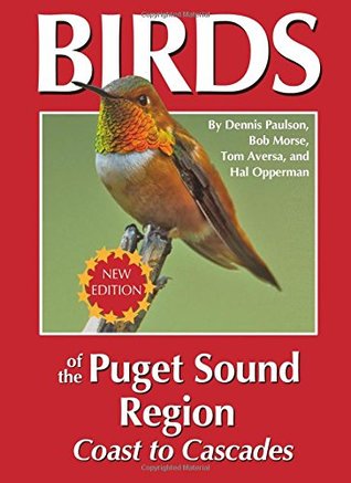 Download Birds of the Puget Sound Region - Coast to Cascades - Dennis Paulson | ePub