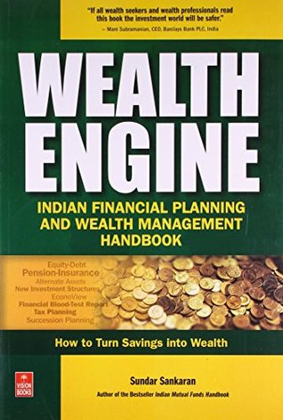 Read Online Wealth Engine: Indian Financial Planning and Wealth Management Handbook - Sankaran S file in ePub