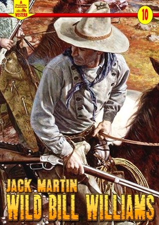 Full Download Wild Bill Williams (A Piccadilly Publishing Western #10) - Jack Martin file in ePub