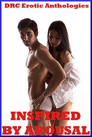 Read Inspired by Arousal: Five Explicit Erotica Stories - Julie Bosso | ePub