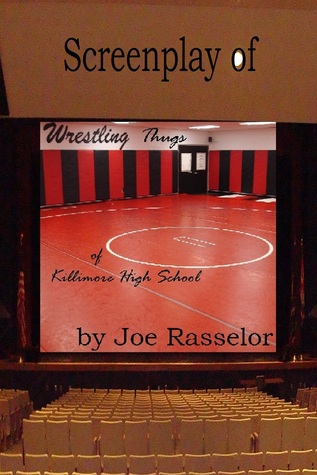 Download Screenplay of Wrestling Thugs of Killimore High School - Joe Rasselor | PDF