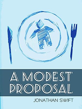 Download A Modest Proposal: by Jonathan Swift (Illustrated and Unabridged) - Jonathan Swift file in PDF