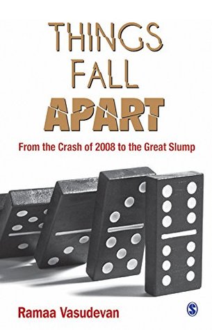 Full Download Things Fall Apart: From the Crash of 2008 to the Great Slump - Ramaa Vasudevan file in ePub