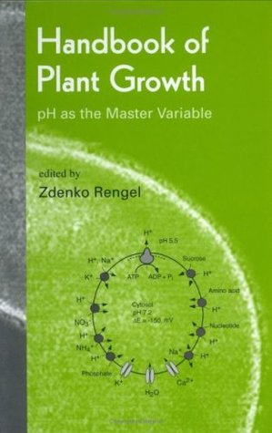 Read Online Handbook of Plant Growth: pH as the Master Variable (Books in Soils, Plants & the Environment) - Zdenko Rengel file in PDF