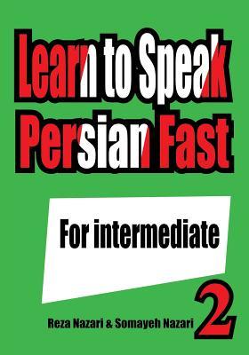 Read Learn to Speak Persian Fast: For Intermediate - Reza Nazari file in ePub