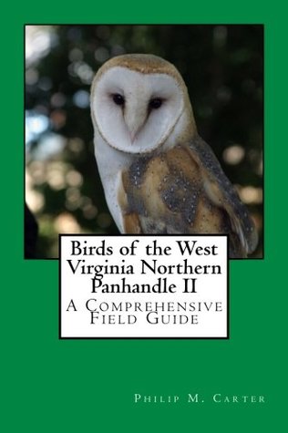 Read Birds of the Northern West Virginia Panhandle II - Philip Mathew Carter | ePub