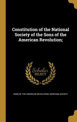 Download Constitution of the National Society of the Sons of the American Revolution; - Sons of the American Revolution Montana | PDF