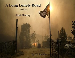 Full Download A Long Lonely Road, History Lost, Book 43: Lost History Book 43 - T.J. Reeder file in ePub