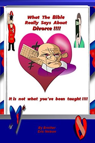 Download What the Bible Really Says About Divorce! It's Not What You've Been Taught! - Eric Nelson file in ePub