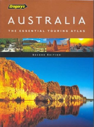 Full Download Gregory's Australia: The Essential Touring Atlas (Gregory's Road Atlas) - UBD Gregorys file in PDF