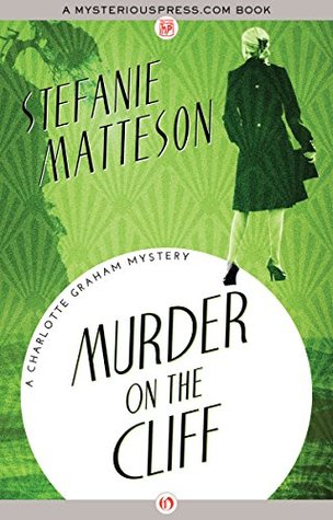 Full Download Murder on the Cliff (The Charlotte Graham Mysteries) - Stefanie Matteson | PDF