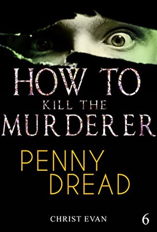 Read MYSTERY: How to kill the murderer - Penny dread: (Mystery, Suspense, Thriller, Suspense Crime Thriller) - Christ Evan file in ePub
